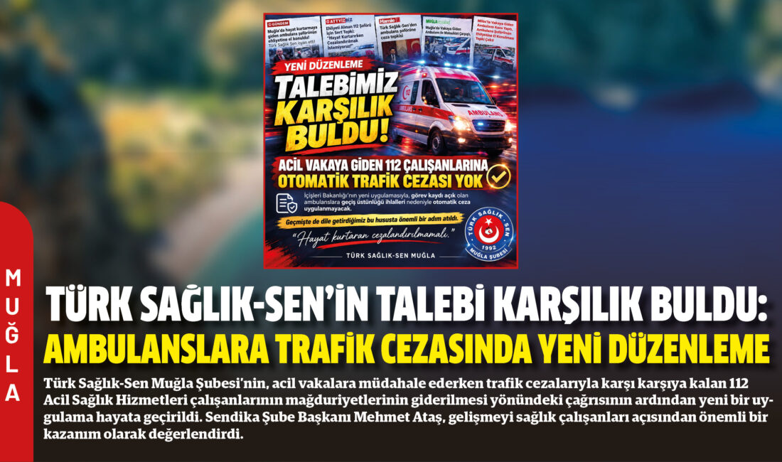 Türk Sağlık-Sen Muğla Şubesi’nin, acil vakalara müdahale ederken trafik cezalarıyla