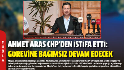 Muğla Büyükşehir Belediye Başkanı Ahmet Aras, Cumhuriyet Halk Partisi (CHP)