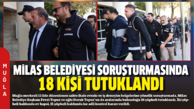 Muğla merkezli 13 ilde düzenlenen sahte ihale evrakı ve iş