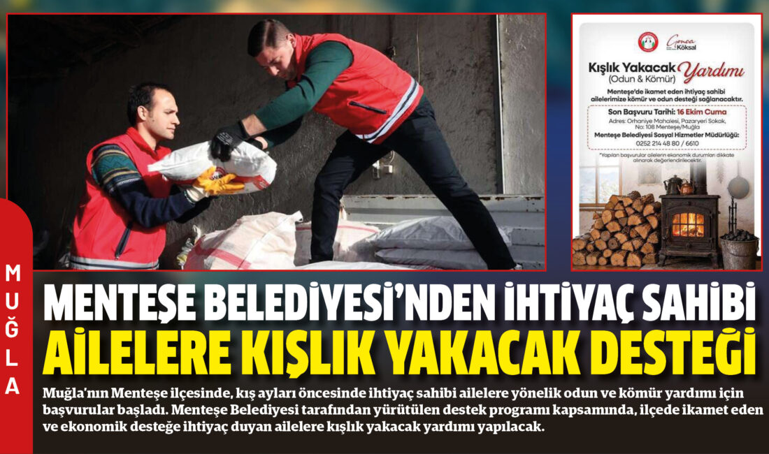 Muğla’nın Menteşe ilçesinde, kış ayları öncesinde ihtiyaç sahibi ailelere yönelik