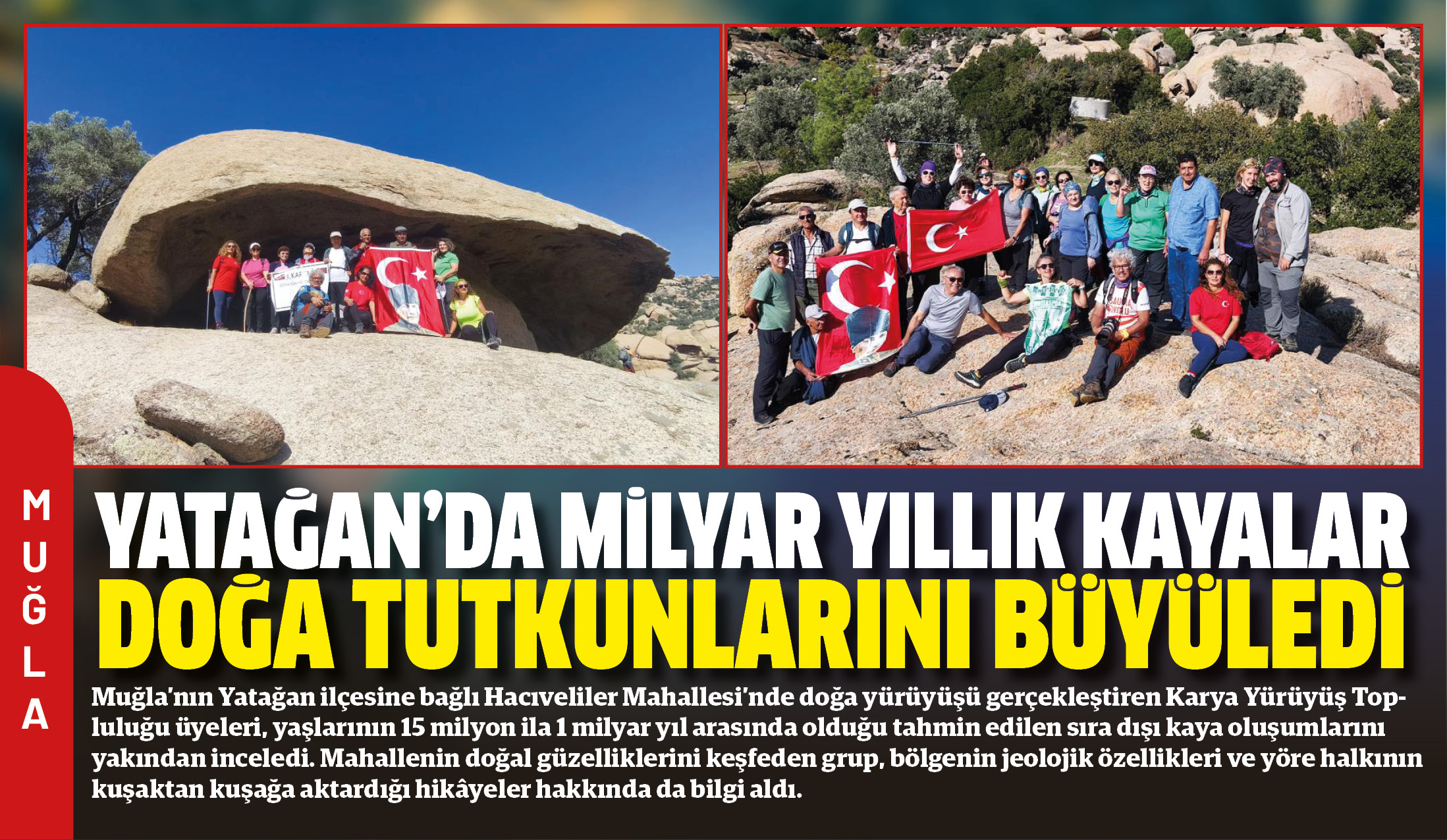 Muğla’nın Yatağan ilçesine bağlı Hacıveliler Mahallesi’nde doğa yürüyüşü gerçekleştiren Karya