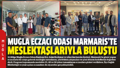 32.Bölge Muğla Eczacı Odası Başkanı Ecz. Saim Korkmaz ve yönetim