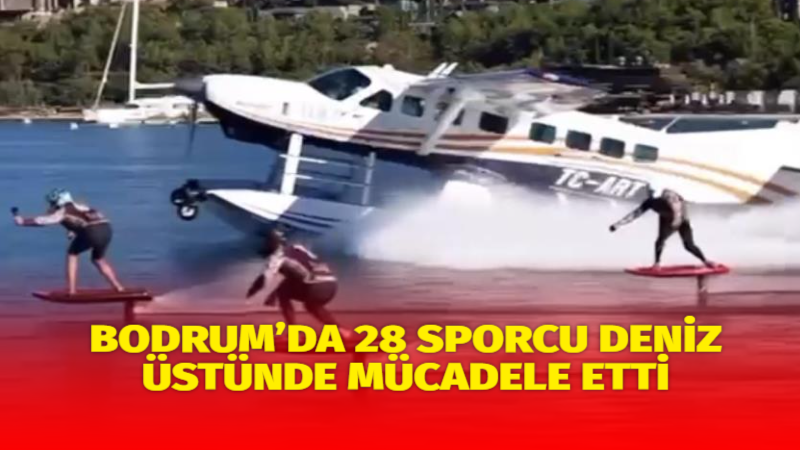 Muğla’nın Bodrum ilçesinde düzenlenen e-foil etkinliğinde, dünyanın farklı ülkelerinden ve