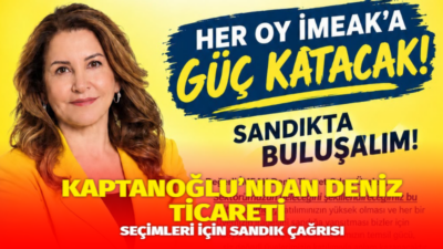 İMEAK Deniz Ticaret Odası başkan adayı Şadan Kaptanoğlu, “Denizde Yeni